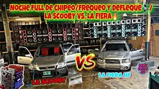 NOCHE FULL DE CHIPEO/FREQUEO/DESFLEQUE LA SCOOBY VS. LA FIERA HD 4/18 IPAL🔈🔥 NOCHE INOLVIDABLE