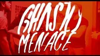 Ghastly Menace 