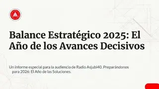RADIO ASJUBI40: Balance 2025 - Feliz año 2026 - Un Año Decisivo