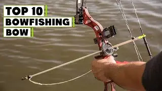 Best Bowfishing Bows in 2025 (Top 6 Picks)