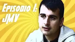 Episodio I: JMV