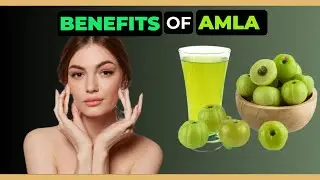 Amazing Benefits Of Amla For skin Care (Indian Gooseberry)