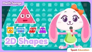 2D Shapes | Learn Shapes and Their Properties | Math Songs for Kids | Spark Math by Spark Education
