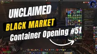 Shadowlands Gameplay. Unboxing Unclaimed Black Market Container in World of Warcraft (WOW) #51  2022