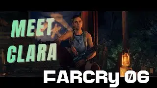 Far Cry 6 &ndash; Meeting Clara Garcia The Camp Leader Scene.(Part 02)