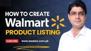 How to List Products on Walmart Marketplace in 2024 | Step by Step Guide