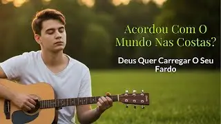 😥 A Segunda-Feira Chegou Com o Peso do Mundo? | Uma Conversa com Deus Para Entregar o Seu Fardo