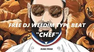 [FREE] DJ WEEDIM TYPE BEAT 