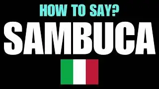 HOW TO PRONOUNCE SAMBUCA CORRECTLY? NATIVE ITALIAN PRONUNCIATION
