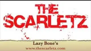 The Scarletz Lazy Bones