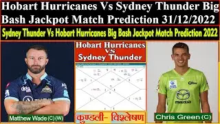 Hobart Hurricanes Vs Sydney Thunder Big Bash Jackpot Match Prediction 31/12/2022 (India Astro Gyan)