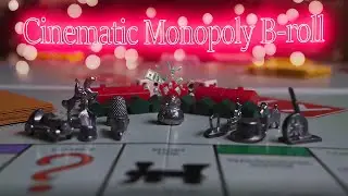Cinematic Monopoly B-roll