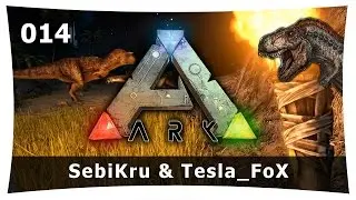 ARK: Survival Evolved #014 .:. Carno ohne Ticket! .:. SebiKru & Tesla_FoX