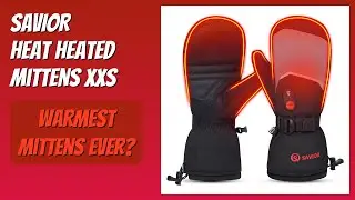 REVIEW (2026): SAVIOR HEAT Heated Mittens XXS. Features