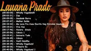 Lauana Prado 2026 Sertanejo Moderno Com Letras Fortes
