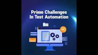 Challenges in Test Automation