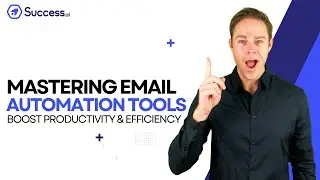 Mastering Email Automation Tools: Boost Productivity & Efficiency | Success.ai