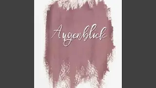 Augenblick