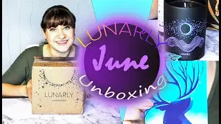 Lunarly Unboxing || Buck Moon || June 2020