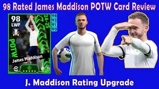 Trick To Get 98 Rated James Maddison in eFootball 2025 || J. Maddison POTW Card Review || Max Level