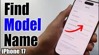 Найдите название модели вашего iPhone 17 за считанные секунды &mdash; простое руководство!