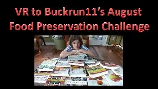 VR Buckrun11 August Food Preservation Challenge