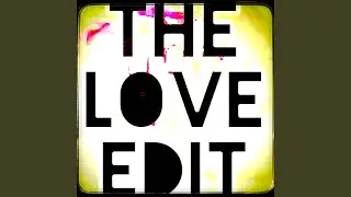 The Love Edit