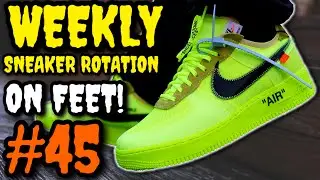 WEEKLY SNEAKER ROTATION ON FEET 45 *QUARANTINE EDITION* (What I Wore Ft. Off-White, Nike, & ?)