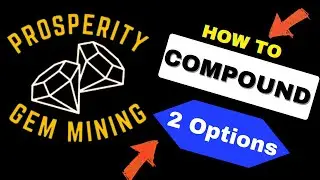 Prosperity Gem Mining | How To Compound | Choose Your Option To Grow Your Balance