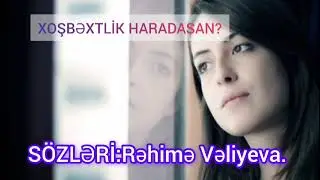 Xoşbəxtlik hardasan