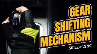 Gear Shifting Mechanism | Skill-Lync