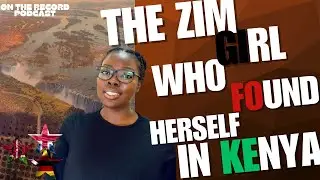 From Zim to the UK to Kenya | My Diaspora Story as the Host of OTR Podcast KE