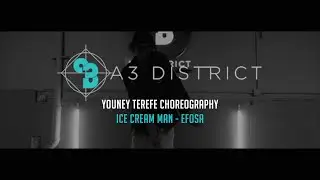 Efosa - Ice Cream Man | Youney Terefe || A3 DISTRICT