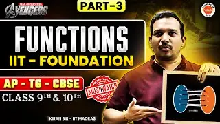 Functions - Part 3  | IIT Foundation | Class 9th & 10th | AP TG & CBSE | Maths | Kiran Sir