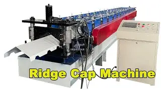 Cap ridge roll forming machine | Ridge cap roll forming machine