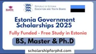Fully Funded Estonia Scholarships 2025 🇪🇪 | Bachelors, Masters & PhD – Apply now!