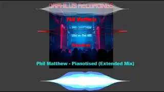 Phil Matthew - Pianotised (Extended)