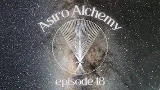 Astro Alchemy Episode 18 - Gate 32 & October/November 2022 Eclipse Season