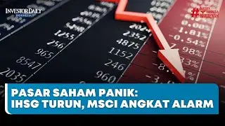 IHSG Ambruk hingga Trading Halt, MSCI Beri Sinyal Peringatan Serius? - Investor DailyTV