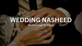 Wedding Nasheed #video #longvideo #viralvideo #uploadvideo #youtubevideo