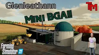 Building the Mini BGA!! Let's make our own stuff on Glenleathann! FS22