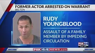 Actor Rudy Youngblood arrested in Belton