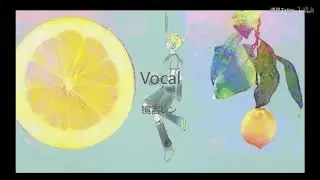 【YueMoon】LEMON  - Kagamine Len 【Vietsub】