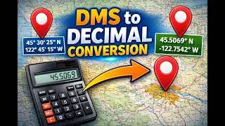 Geographic Coordinate Conversion (DMS to Decimal) Using a Calculator