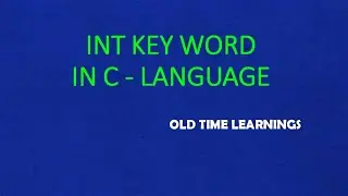 INT key word in C Language