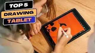 Best Drawing Tablet 2025 | Top 5 Tablets for Artists, Designers & Beginners