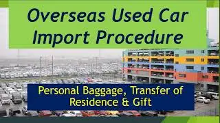 Part 4 of 4 - Overseas Used Car Import Scheme Further Details