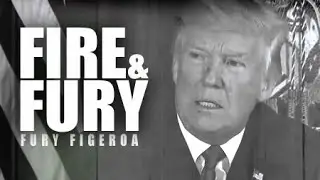Fury Figeroa - Fire & Fury *Official Music Video*