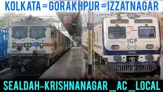 KOLKATA=GORAKHPUR=IZZATNAGAR SEALDAH-KRISHNANAGAR=AC=LOCAL 100KM/H 120KM/H BARRACKPORE GADE LOCAL 