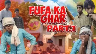 Fufa Ka Ghar pahla part.1 (varun atul ki naw video)😂😂